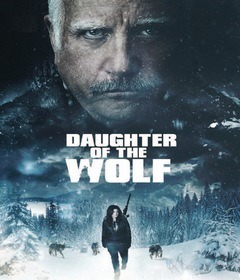 فيلم Daughter Of The Wolf 2019 مترجم