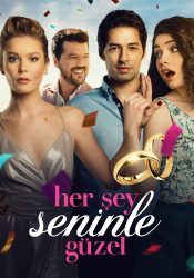 فيلم معك كل شيء جميل Her Sey Seninle Güzel مترجم