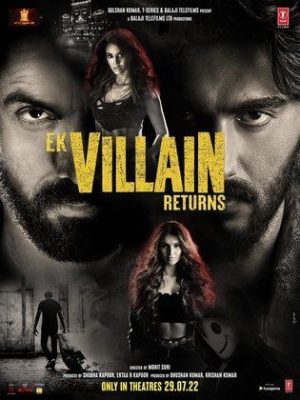 فيلم هندي Ek Villain Returns 2022 مترجم