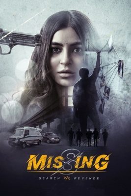 فيلم هندي Missing: Search vs Revenge 2021 مترجم