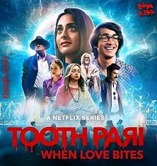 مسلسل Tooth Pari: When Love Bites 2023 الجزء الأول الحلقة 8 مترجمة والأخيرة