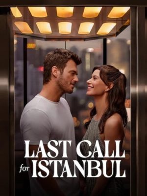 فيلم تركي Last Call for Istanbul 2023 مترجم