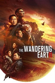 فيلم الأكشن والخيال العلمي The Wandering Earth II 2023 الجزء الثاني مترجم