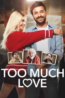 فيلم تركي Too Much Love 2023 مترجم